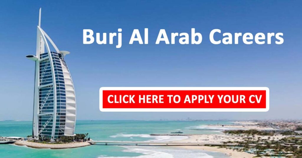 Jobs at 7 Star Hotels in Dubai 2024: Apply for Burj Al Arab Careers – News