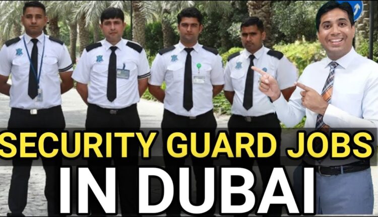 security guard vacancy dubai